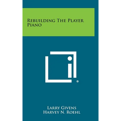 Rebuilding The Player Piano - Hardcover