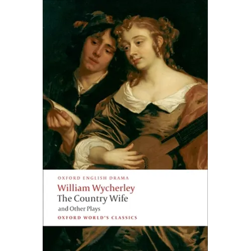 The Country Wife and Other Plays - Paperback