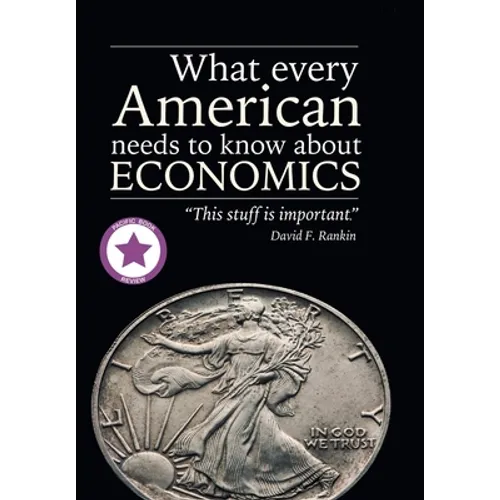 What Every American Needs to Know About Economics - Hardcover