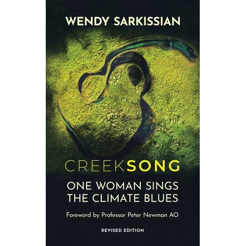 Creeksong: One Woman Sings the Climate Blues - A Memoir - Paperback