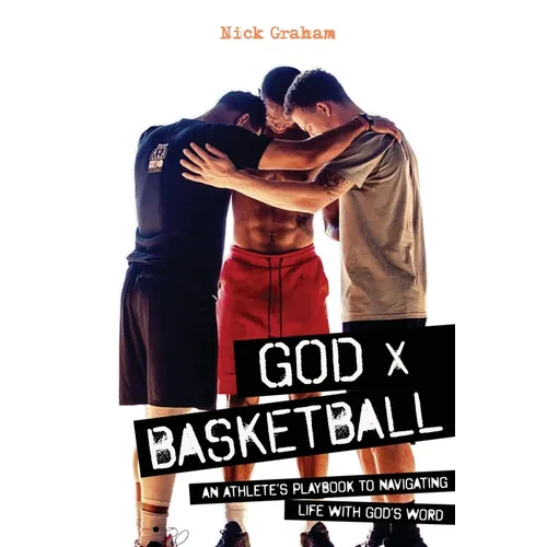 God x Basketball: An Athlete's Playbook to Navigating Life with God's Word - Paperback