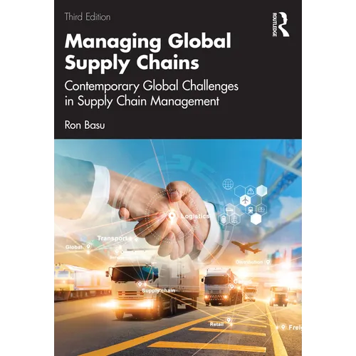 Managing Global Supply Chains: Contemporary Global Challenges in Supply Chain Management - Paperback