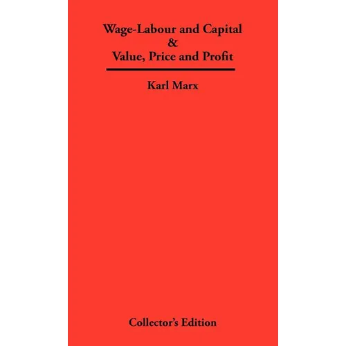 Wage-Labour and Capital & Value, Price and Profit - Hardcover