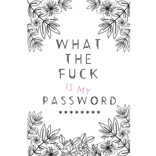 What the Fuck is my Password - Paperback