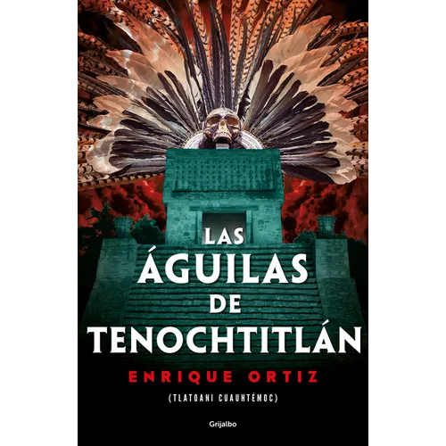 Las Águilas de Tenochtitlán / The Eagles of Tenochtitlan - Paperback