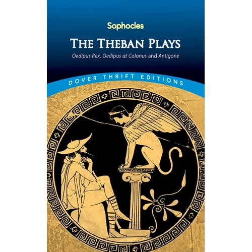 The Theban Plays: Oedipus Rex, Oedipus at Colonus and Antigone - Paperback