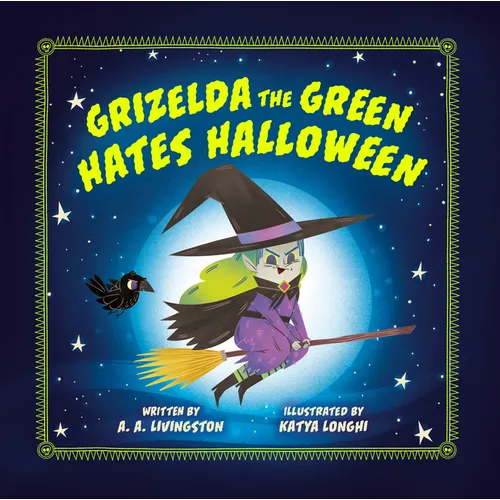 Grizelda the Green Hates Halloween - Hardcover