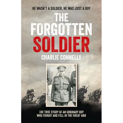 The Forgotten Soldier: He wasn't a soldier, he was just a boy - Paperback