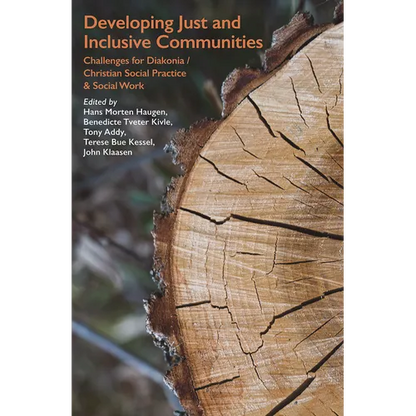Developing Just and Inclusive Communities: Challenges for Diakonia / Christian Social Practice and Social Work - Paperback