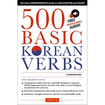 500 Basic Korean Verbs: The Only Comprehensive Guide to Conjugation and Usage - Paperback