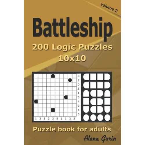 Battleship puzzle book for adults.: 200 Logic Puzzles 10x10 (Volume 2) - Paperback