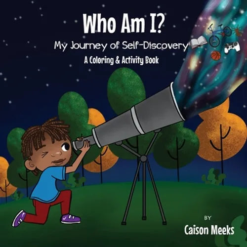 Who Am I? My Journey of Self-Discovery - A Coloring and Activity Book - Paperback