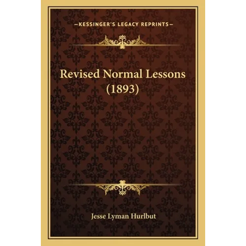 Revised Normal Lessons (1893) - Paperback
