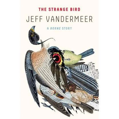 The Strange Bird: A Borne Story - Paperback