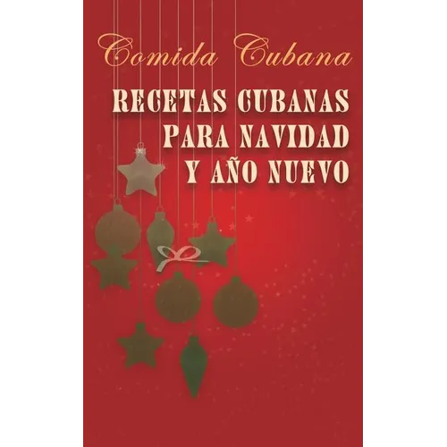 Recetas cubanas para Navidad y Año Nuevo: Comida cubana - Paperback