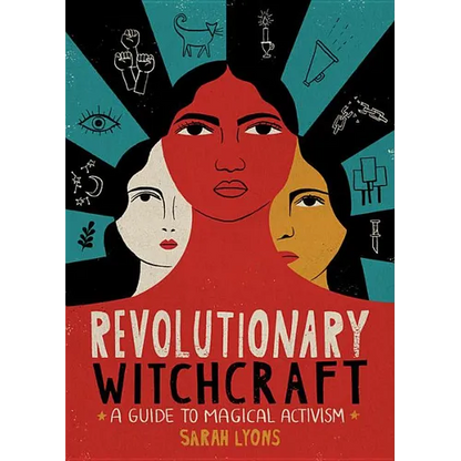 Revolutionary Witchcraft: A Guide to Magical Activism - Paperback