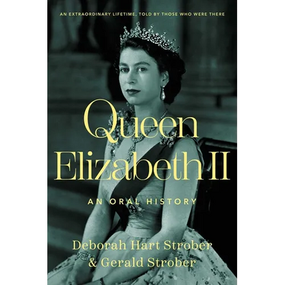 Queen Elizabeth II: An Oral History - Paperback