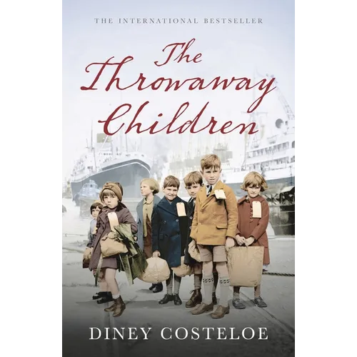 The Throwaway Children: A Gripping and Emotional Historical Novel by Bestselling Author Diney Costeloe - Paperback
