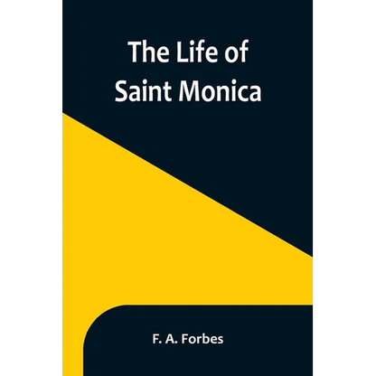 The Life of Saint Monica - Paperback