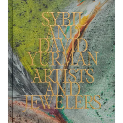 Sybil and David Yurman: Artists and Jewelers - Hardcover