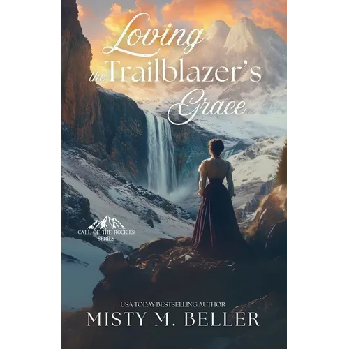 Loving the Trailblazer's Grace - Paperback