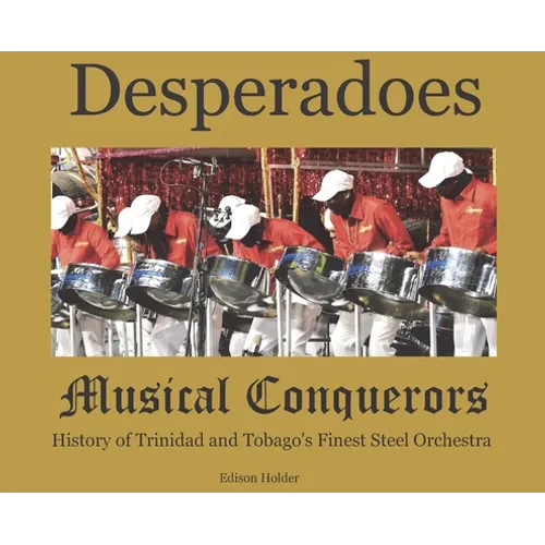 Desperadoes-Musical Conquerors - Hardcover