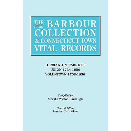 Barbour Collection of Connecticut Town Vital Records [Vol. 47] - Paperback