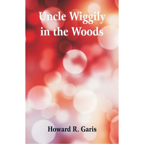 Uncle Wiggily in the Woods - Paperback