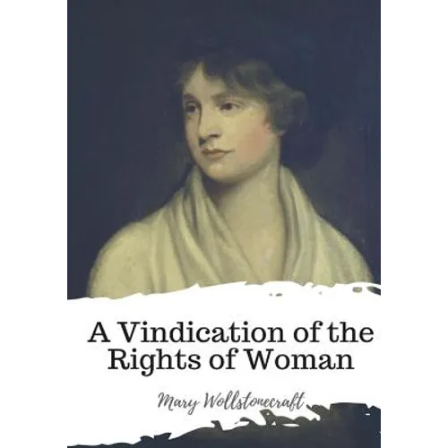 A Vindication of the Rights of Woman - Paperback
