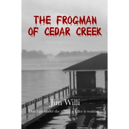The Frogman Of Cedar Creek - Paperback