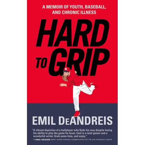 Hard to Grip: A Memoir of Youth, Baseball, and Chronic Illness - Paperback
