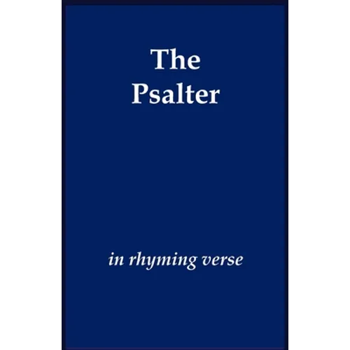 The Psalter in Rhyming Verse - Paperback