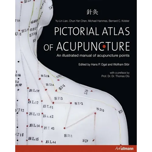 Pictorial Atlas of Acupuncture: An Illustrated Manual of Acupuncture Points - Hardcover