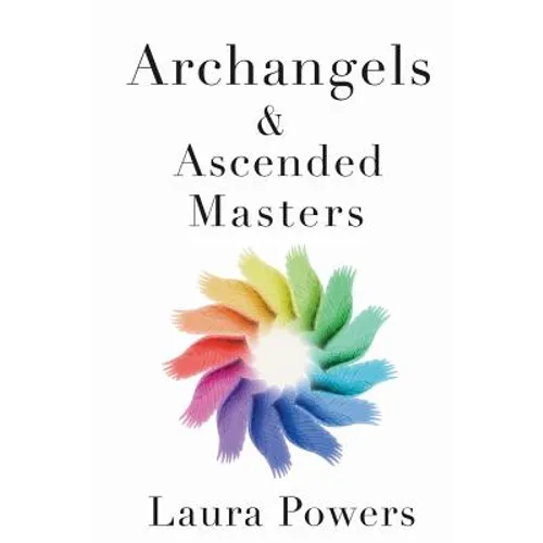 Archangels and Ascended Masters: Messages from 33 Divine Beings of Light - Paperback