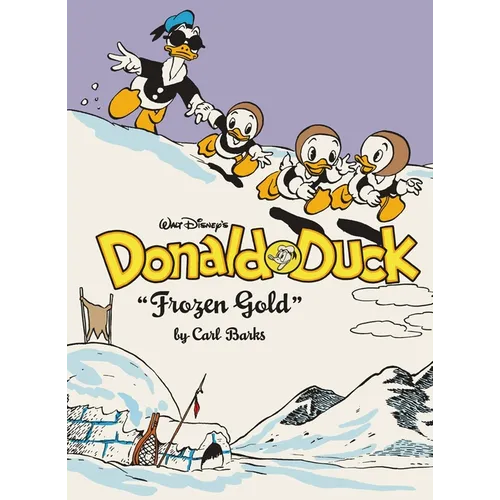 Walt Disney's Donald Duck Frozen Gold: The Complete Carl Barks Disney Library Vol. 2 - Hardcover