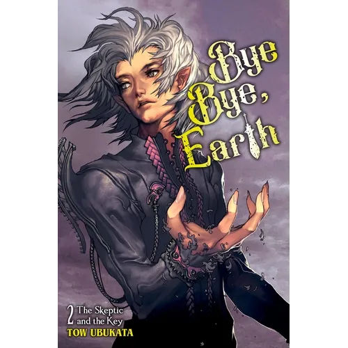 Bye Bye, Earth, Vol. 2 (Novel): The Skeptic and the Key - Paperback
