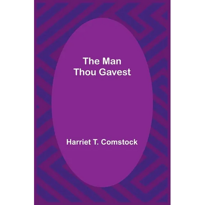 The Man Thou Gavest - Paperback