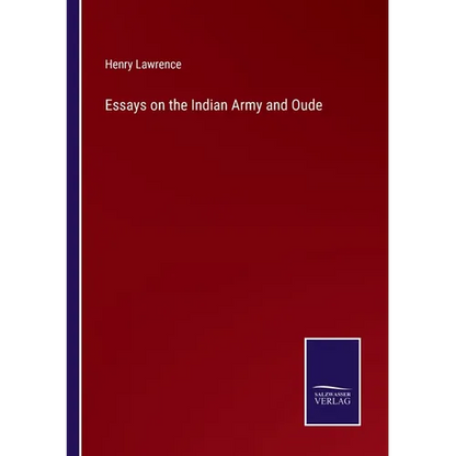 Essays on the Indian Army and Oude - Paperback