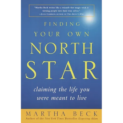 Finding Your Own North Star: Claiming the Life You Were Meant to Live - Paperback