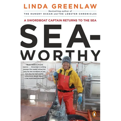 Seaworthy: A Swordboat Captain Returns to the Sea - Paperback