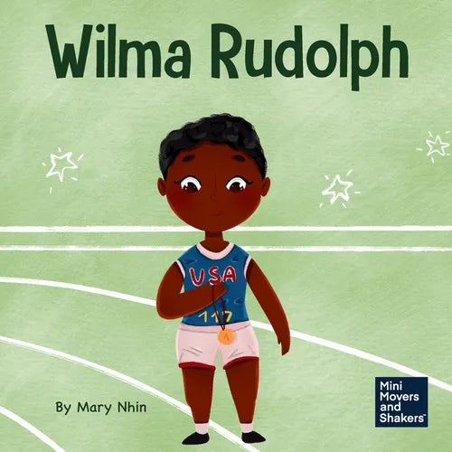 Wilma Rudolph: A Kid's Book About Overcoming Disabilities - Paperback