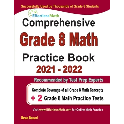 Comprehensive Grade 8 Math Practice Book: Complete Coverage of all Grade 8 Math Concepts + 2 Grade 8 Math Practice Tests - Paperback