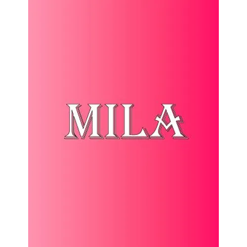 Mila: 100 Pages 8.5" X 11" Personalized Name on Notebook College Ruled Line Paper - Paperback