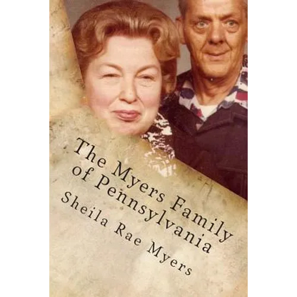 The Myers Family of Pennsylvania - Paperback