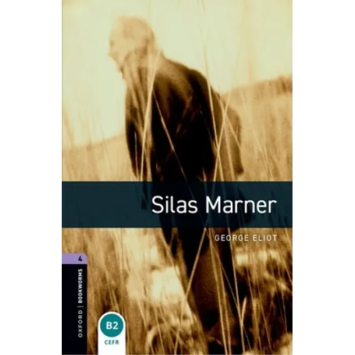 Oxford Bookworms Library: Silas Marner: Level 4: 1400-Word Vocabulary - Paperback