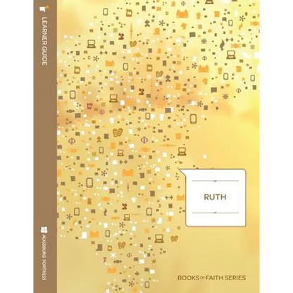 Ruth: Learner Guide; Books of Faith Series - Paperback