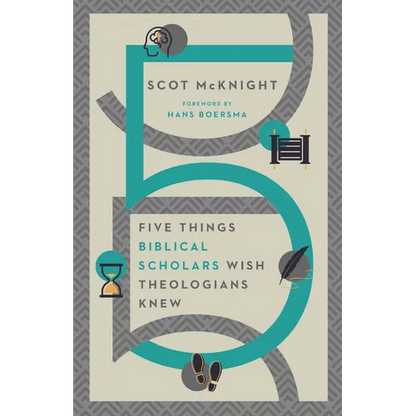 Five Things Biblical Scholars Wish Theologians Knew - Paperback