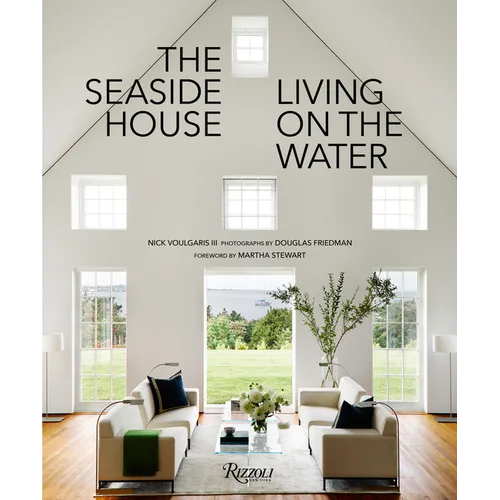 The Seaside House: Living on the Water - Hardcover
