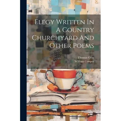 Elegy Written In A Country Churchyard And Other Poems - Paperback
