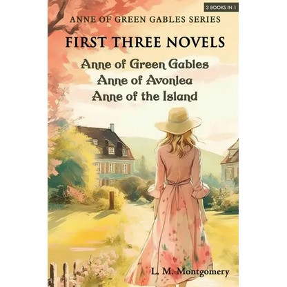 Anne of Green Gables Series-First Three Novels: Anne of Green Gables, Anne of Avonlea, Anne of the Island - Paperback